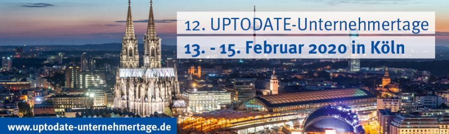 12. UPTODATE-Unternehmertage vom 13. – 15. Februar 2020 in Köln
